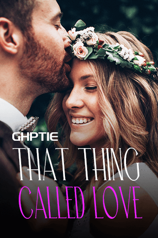 That thing Called Love
