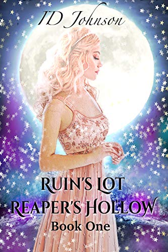 Ruin's Lot: Reaper's Hollow Book One