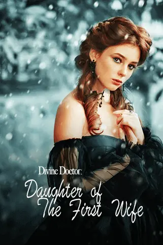 Divine Doctor Daughter Of The First Wife