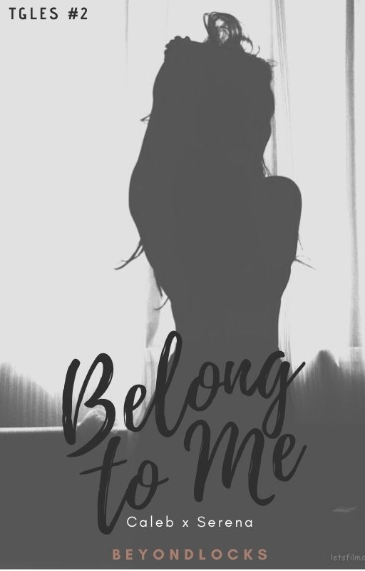 TGLES #2 - BELONG TO ME