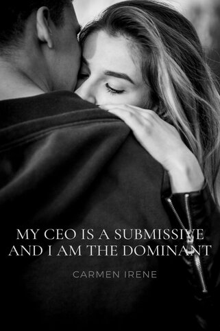 My CEO is a Submissive and I am the Dominant