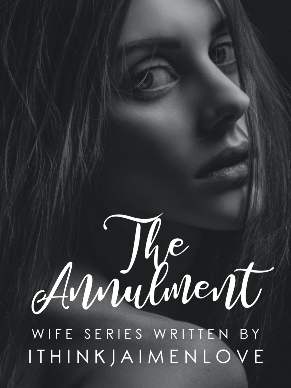 WIFE SERIES: The Annulment