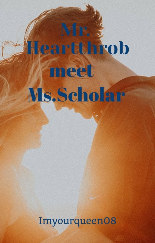 Mr. Heartthrob meet Miss Scholar