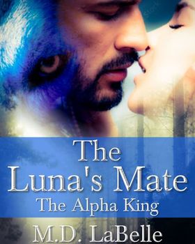 The Luna's Mate:  The Alpha King