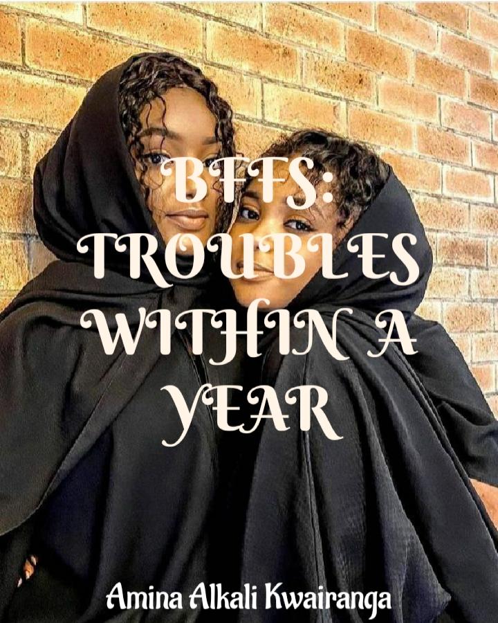 BFFs Troubles Within A Year